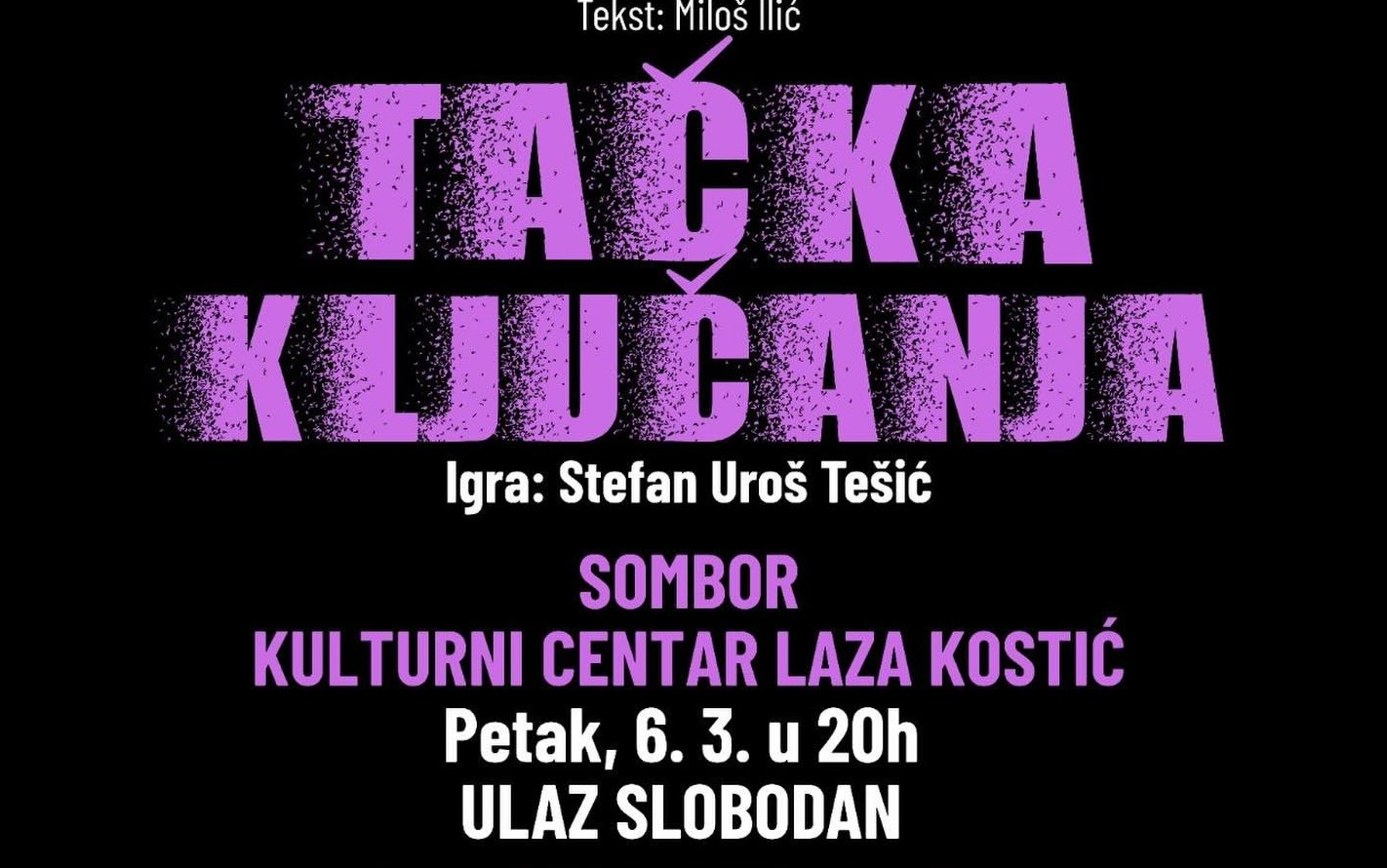 „Tačka ključanja“ pred somborskom publikom – ulaz bespaltan