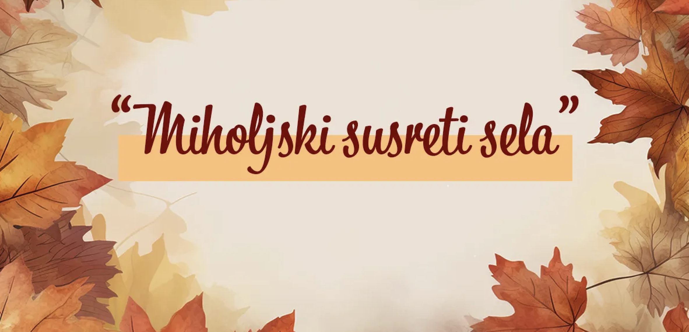 „Miholjskih susreta sela“